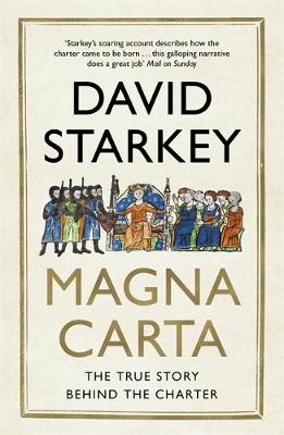 David Starkey - Magna Carta: The True Story Behind the Charter - 9781473610071 - V9781473610071