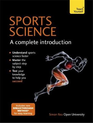 Simon Rea - Sports Science: A Complete Introduction: Teach Yourself - 9781473614895 - V9781473614895