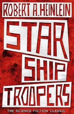 Robert A. Heinlein - Starship Troopers - 9781473616110 - 9781473616110