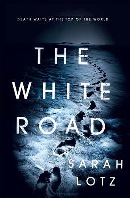 Sarah Lotz - The White Road - 9781473624573 - V9781473624573