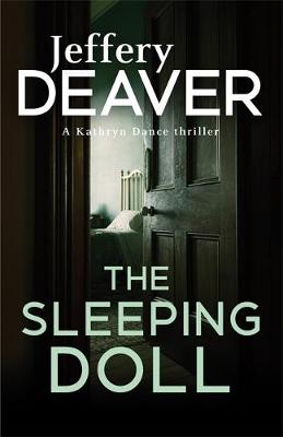 Jeffery Deaver - The Sleeping Doll: Kathryn Dance Book 1 - 9781473630307 - V9781473630307