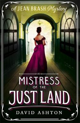 David Ashton - Mistress of the Just Land: A Jean Brash Mystery 1 - 9781473632271 - V9781473632271