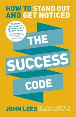 John Lees - The Success Code: How to Stand Out and Get Noticed - 9781473634046 - V9781473634046