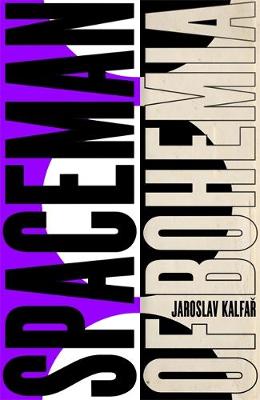 Jaroslav Kalfar - Spaceman of Bohemia: SHORTLISTED FOR THE ARTHUR C. CLARKE AWARD FOR SCIENCE FICTION - 9781473639997 - V9781473639997