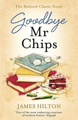 James Hilton - Goodbye Mr Chips - 9781473640559 - 9781473640559