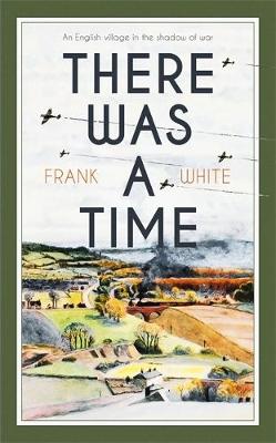 Frank White - There Was a Time - 9781473650411 - V9781473650411