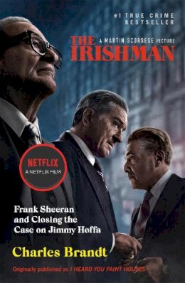 Charles Brandt - The Irishman: Originally published as I Heard You Paint Houses - 9781473651524 - V9781473651524