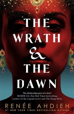 Renee Ahdieh - The Wrath and the Dawn: The Wrath and the Dawn Book 1 - 9781473657939 - 9781473657939