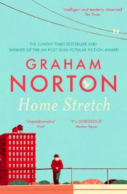 Graham Norton - Home Stretch: THE SUNDAY TIMES BESTSELLER & WINNER OF THE AN POST IRISH POPULAR FICTION AWARDS - 9781473665163 - 9781473665163