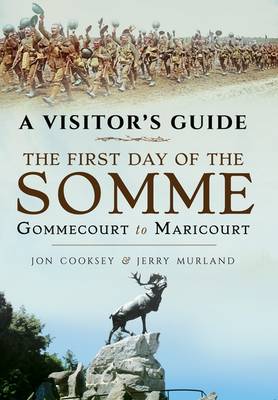 Jon Cooksey - A Visitor´s Guide: The First Day of the Somme: Gommecourt to Maricourt - 9781473827998 - V9781473827998