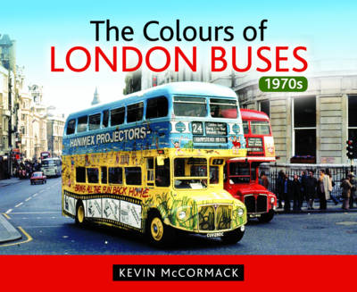 Kevin McCormack - The Colours of London Buses 1970s - 9781473837775 - V9781473837775