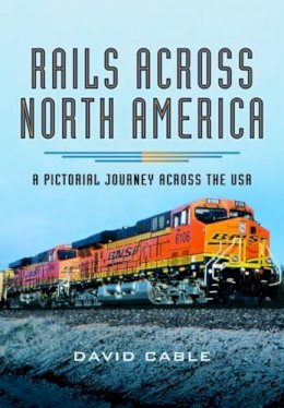 David Cable - Rails Across North America - 9781473838055 - V9781473838055