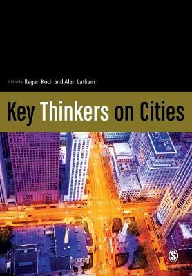 Regan Koch - Key Thinkers on Cities - 9781473907751 - V9781473907751