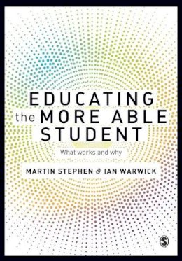 Martin Stephen - Educating the More Able Student: What works and why - 9781473907959 - V9781473907959