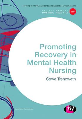 Steve Trenoweth - Promoting Recovery in Mental Health Nursing - 9781473913059 - V9781473913059