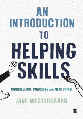 Jane Westergaard - An Introduction to Helping Skills: Counselling, Coaching and Mentoring - 9781473925113 - V9781473925113