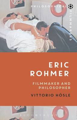 Vittorio Hösle - Eric Rohmer: Filmmaker and Philosopher - 9781474221122 - V9781474221122