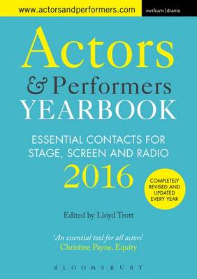Trott Lloyd - Actors and Performers Yearbook 2016: Essential Contacts for Stage, Screen and Radio - 9781474239776 - V9781474239776