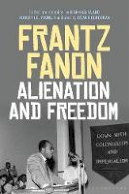 Frantz Fanon - Alienation and Freedom - 9781474250214 - V9781474250214