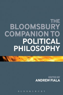 Andrew Fiala - The Bloomsbury Companion to Political Philosophy - 9781474286442 - V9781474286442
