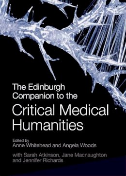 Anne Whtehead - The Edinburgh Companion to the Critical Medical Humanities - 9781474400046 - V9781474400046
