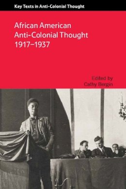 Cathy (Ed) Bergin - African American Anti-Colonial Thought 1917-1937 - 9781474409575 - V9781474409575