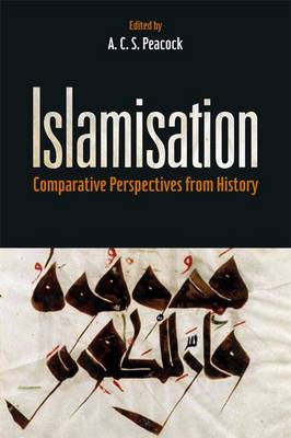 A. C. S. Peacock - Islamisation: Comparative Perspectives from History - 9781474417129 - V9781474417129