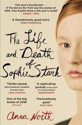 Anna North - The Life and Death of Sophie Stark - 9781474601252 - V9781474601252