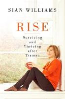 Sian Williams - Rise: A first-aid kit for getting through tough times - 9781474602693 - KAK0004104