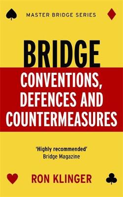 Ron Klinger - Bridge Conventions, Defences and Countermeasures - 9781474605632 - V9781474605632