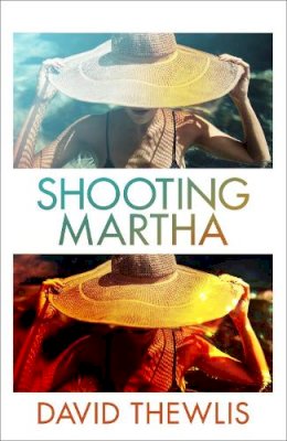 David Thewlis - Shooting Martha - 9781474621533 - 9781474621533