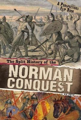 Nick Hunter - The Split History of the Norman Conquest: A Perspectives Flip Book - 9781474726733 - V9781474726733