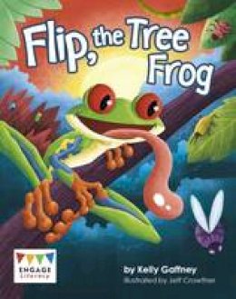 Kelly Gaffney - Flip, the Tree Frog - 9781474729536 - V9781474729536