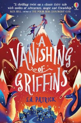 S.A. Patrick - A Vanishing of Griffins - 9781474945684 - 9781474945684
