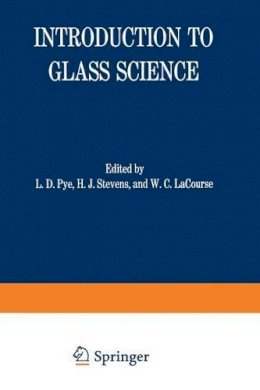 L. David . Ed(S): Pye - Introduction to Glass Science - 9781475703306 - V9781475703306