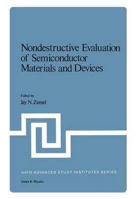 Jay N. Zemel (Ed.) - Nondestructive Evaluation of Semiconductor Materials and Devices - 9781475713541 - V9781475713541