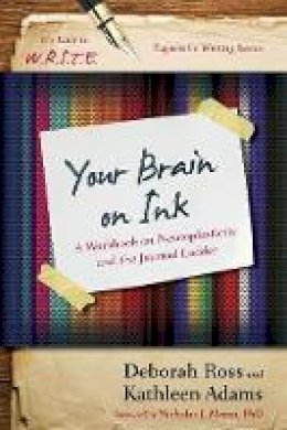 Deborah Ross - Your Brain on Ink: A Workbook on Neuroplasticity and the Journal Ladder - 9781475814255 - V9781475814255