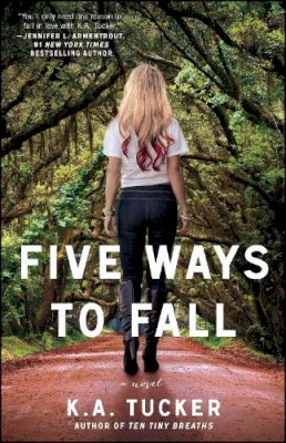 K.A. Tucker - Five Ways to Fall: A Novel - 9781476740515 - V9781476740515