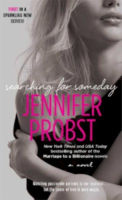 Jennifer Probst - Searching for Someday (Volume 1) - 9781476744933 - V9781476744933