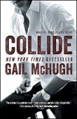 Gail McHugh - Collide: Book One in the Collide Series - 9781476765341 - V9781476765341