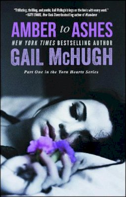 Gail McHugh - Amber to Ashes - 9781476766010 - V9781476766010