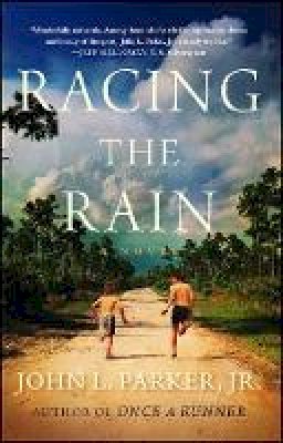 John L. Parker - Racing the Rain: A Novel - 9781476769882 - V9781476769882