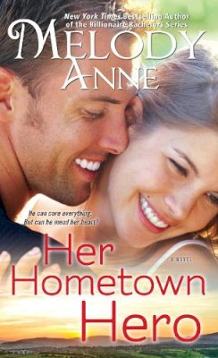 Melody Anne - Her Hometown Hero (Volume 3) - 9781476778587 - V9781476778587