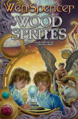 Wen Spencer - Wood Sprites (Elfhome) - 9781476780788 - V9781476780788