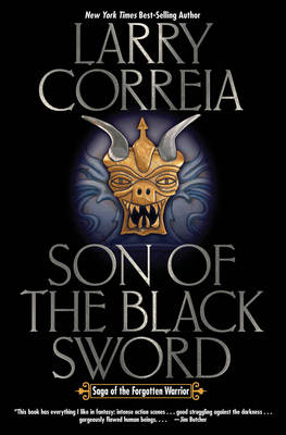 Larry Correia - SON OF THE BLACK SWORD - 9781476781570 - V9781476781570