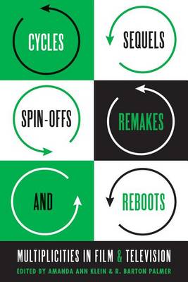 Amanda Ann Klein - Cycles, Sequels, Spin-offs, Remakes, and Reboots: Multiplicities in Film and Television - 9781477308172 - V9781477308172