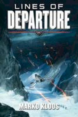 Marko Kloos - Lines of Departure - 9781477817407 - V9781477817407