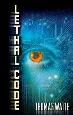 Thomas Waite - Lethal Code (A Lana Elkins Thriller) - 9781477825051 - V9781477825051