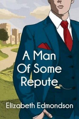 Elizabeth Edmondson - A Man of Some Repute (A Very English Mystery) - 9781477829349 - V9781477829349