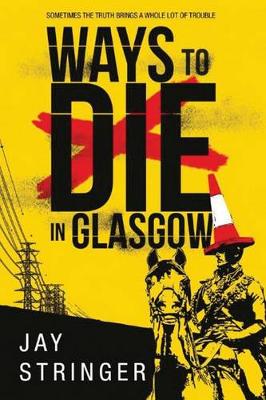 Jay Stringer - Ways to Die in Glasgow - 9781477830109 - V9781477830109